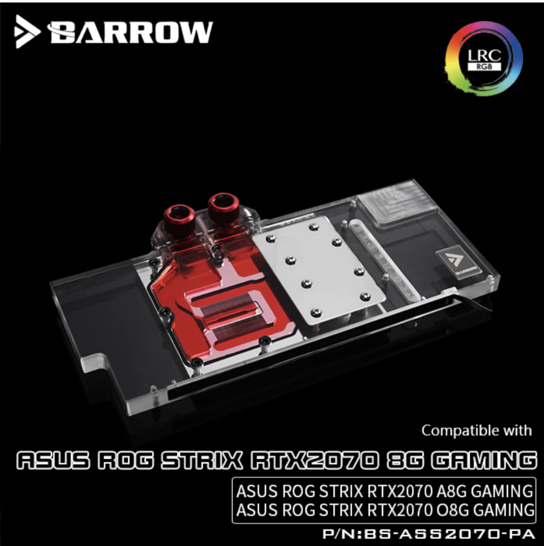 Barrow BS-ASS2070-PA, LRC 2.0 Full Cover Graphics Card Water Cooling Blocks, for ASUS ROG STRIX RTX2070 8G / A8G / O8G Gaming
Barrow BS-ASS2070-PA, LRC 2.0 Full Cover Graphics Card Water Cooling Blocks, for ASUS ROG STRIX RTX2070 8G / A8G / O8G Gaming