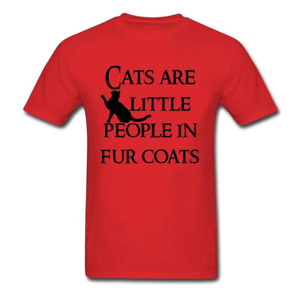 Cats are little people Men Graphic Design Tops & Tees O-Neck April FOOL DAY Pure Cotton T-shirts Customized Short Sleeve Tees Cats are little people red