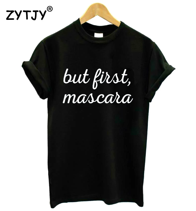 But First Mascara Letters Print Women T shirt Cotton Casual Funny Shirt For Lady Top Tee Tumblr Hipster Drop Ship NEW-71
But First Mascara Letters Print Women T shirt Cotton Casual Funny Shirt For Lady Top Tee Tumblr Hipster Drop Ship NEW-71