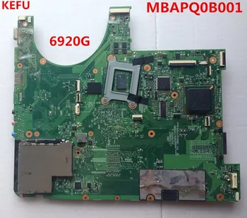KEFU MBAPQ0B001 For ACER 6920G Laptop Motherboard Mainboard 100% tested fully work
KEFU MBAPQ0B001 For ACER 6920G Laptop Motherboard Mainboard 100% tested fully work