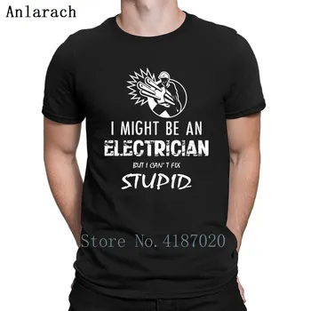 Electrician I Can't Fix Stupid Tshirts Hiphop Top Fitted Leisure Customized Men's Tshirt S-3xl Humor Summer Anlarach Basic Solid
Electrician I Can't Fix Stupid Tshirts Hiphop Top Fitted Leisure Customized Men's Tshirt S-3xl Humor Summer Anlarach Basic Solid