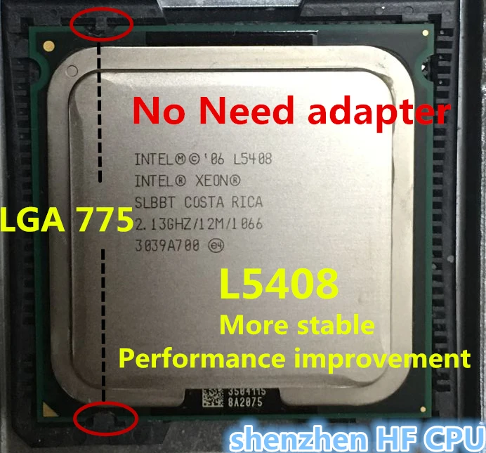 

lntel Xeon L5408 2.13GHz/12M/1066Mhz/CPU equal to LGA775 Core 2 Quad Q8200 CPU,works on LGA775 mainboard no need adapter