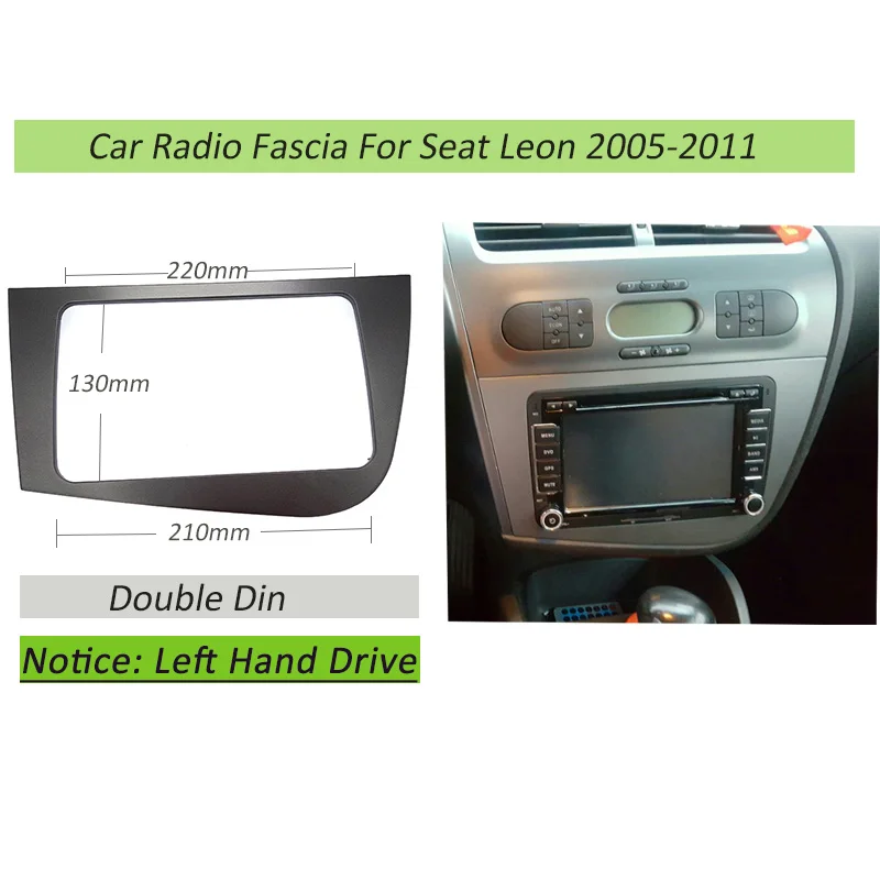 DOUBLE DIN Car DVD FRAME Radio Fascia for SEAT Leon (LHD) stereo face plate frame panel dash mount kit adapter trim Bezel fascia
DOUBLE DIN Car DVD FRAME Radio Fascia for SEAT Leon (LHD) stereo face plate frame panel dash mount kit adapter trim Bezel fascia
