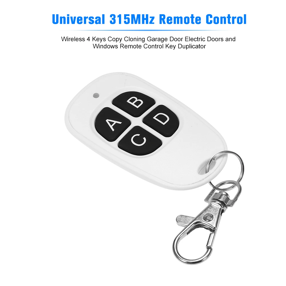 Universal 315MHz Remote Control Wireless 4 Keys Copy Cloning Garage Door Remote Control Key Duplicator,White
Universal 315MHz Remote Control Wireless 4 Keys Copy Cloning Garage Door Remote Control Key Duplicator,White
