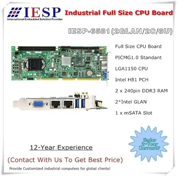 Industrial Full Size CPU Card, H81 Chipset, IPC Motherboard, Support LGA1150 CPU, PICMG 1.0 Full-Size Single Board Computers
Industrial Full Size CPU Card, H81 Chipset, IPC Motherboard, Support LGA1150 CPU, PICMG 1.0 Full-Size Single Board Computers