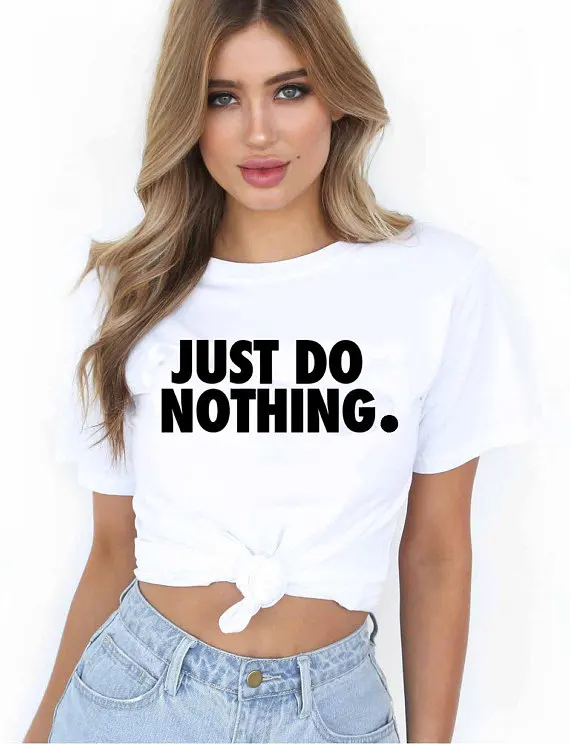 

Sugarbaby Just Do Nothing Parody T-shirt Unisex Funny Sayings Tee Short Sleeve Fashion Casual Tops Tee Sarcastic Summer Tops