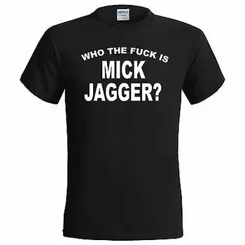 Who The F@@k Is Mick Jagger Funny Mens T Shirt As Worn By Keith Richards Free PP
