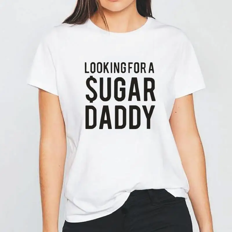 Fashion Looking for A Sugar Daddy Letters Print Women Tshirt Short Sleeve Funny Shirt Tee Shirt Femme Hipster T Shirt Women Tops
Fashion Looking for A Sugar Daddy Letters Print Women Tshirt Short Sleeve Funny Shirt Tee Shirt Femme Hipster T Shirt Women Tops