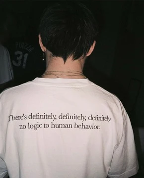 There's Definitely No Logic To Human Behavior Quotes TShirts for Mens Summer Short Sleeve White Tees Top Hipster Grunge Outfits
There's Definitely No Logic To Human Behavior Quotes TShirts for Mens Summer Short Sleeve White Tees Top Hipster Grunge Outfits