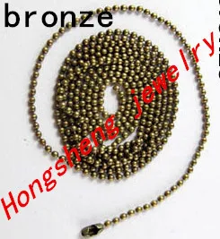 Wholesale bronze color 100 pcs/lot Long:70cm(27.6" ) Beads:1.5mm(0.059") Ball Chain Necklace W / Connector (As shown )
Wholesale bronze color 100 pcs/lot Long:70cm(27.6" ) Beads:1.5mm(0.059") Ball Chain Necklace W / Connector (As shown )