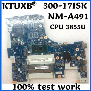 KTUXB BMWD1 NM-A491 motherboard for Lenovo 300-17ISK notebook motherboard 5B20K61908 CPU 3855U DDR3 100% test work
KTUXB BMWD1 NM-A491 motherboard for Lenovo 300-17ISK notebook motherboard 5B20K61908 CPU 3855U DDR3 100% test work