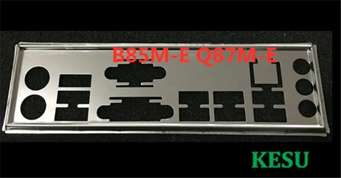 New I/O shield back plate Chassis bracket of motherboard for ASUS B85M-E Q87M-E just shield backplane
New I/O shield back plate Chassis bracket of motherboard for ASUS B85M-E Q87M-E just shield backplane