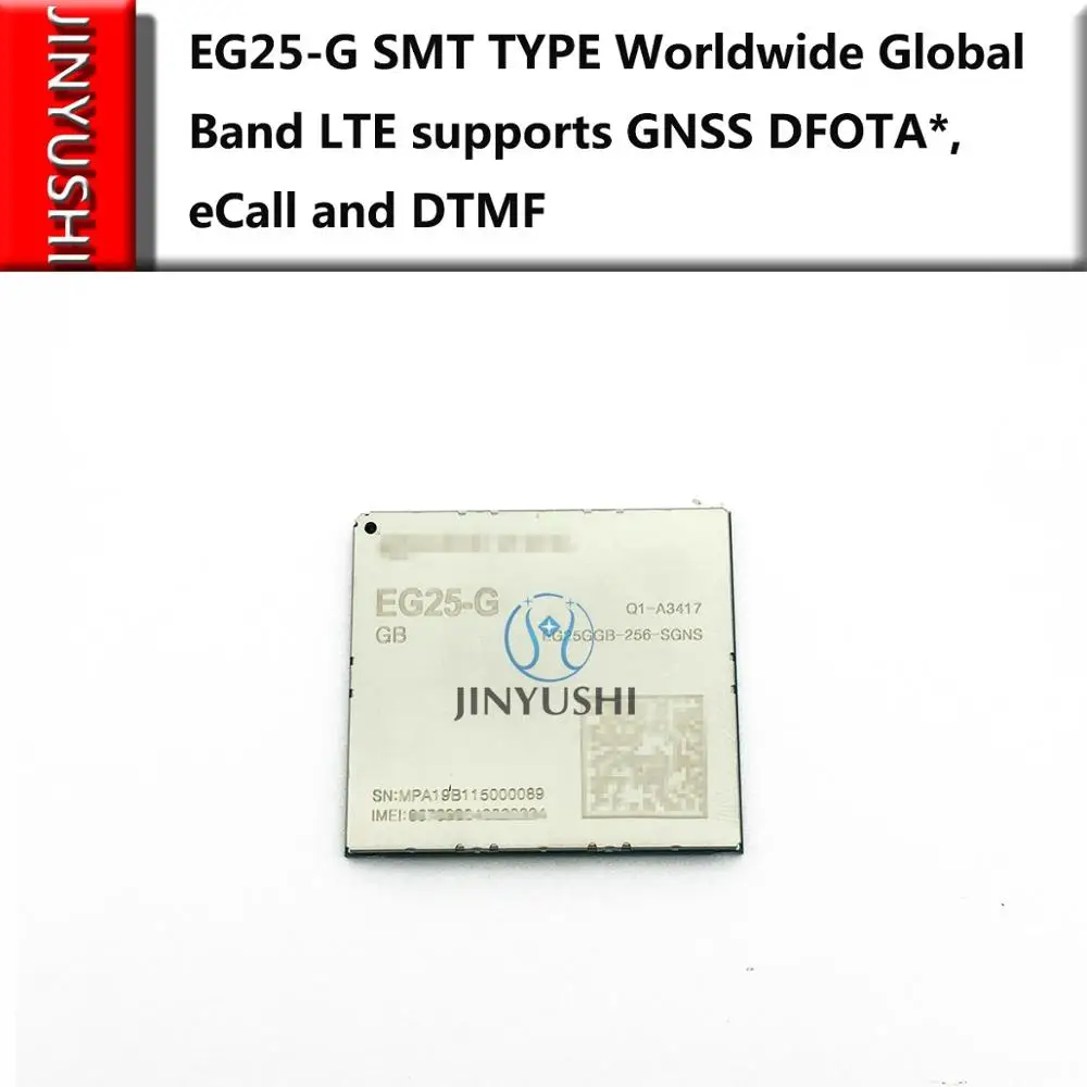 JINYUSHI For EG25 EG25-G SMT TYPE LCC Worldwide Global Band LTE supports GNSS DFOTA*, eCall and DTMF compatible with EC25 module
JINYUSHI For EG25 EG25-G SMT TYPE LCC Worldwide Global Band LTE supports GNSS DFOTA*, eCall and DTMF compatible with EC25 module