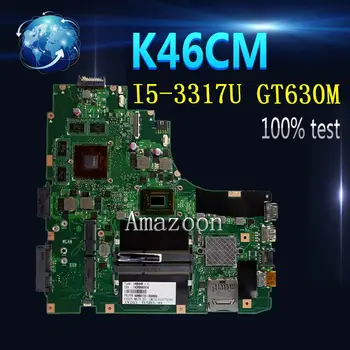 Amazoon K46CM Laptop motherboard For Asus A46C S46C K46CB K46CM K46C K46 Test original mainboard I5-3317U GT630M 
Amazoon K46CM Laptop motherboard For Asus A46C S46C K46CB K46CM K46C K46 Test original mainboard I5-3317U GT630M