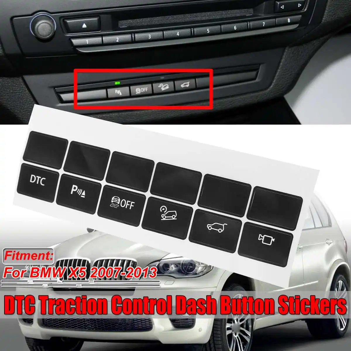 Replacement Car Dash Central Control Panel Button Repair Sticker DTC Traction Control Switch For BMW X5 2007-2013 Car Stickers
Replacement Car Dash Central Control Panel Button Repair Sticker DTC Traction Control Switch For BMW X5 2007-2013 Car Stickers