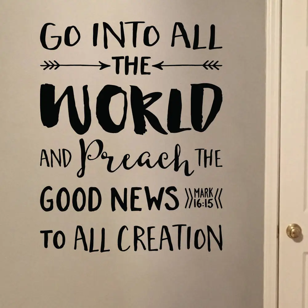 Go into all the world and Preach Mark 16:15 Christian Decor Home vinyl lettering Religious Wall Decal
Go into all the world and Preach Mark 16:15 Christian Decor Home vinyl lettering Religious Wall Decal