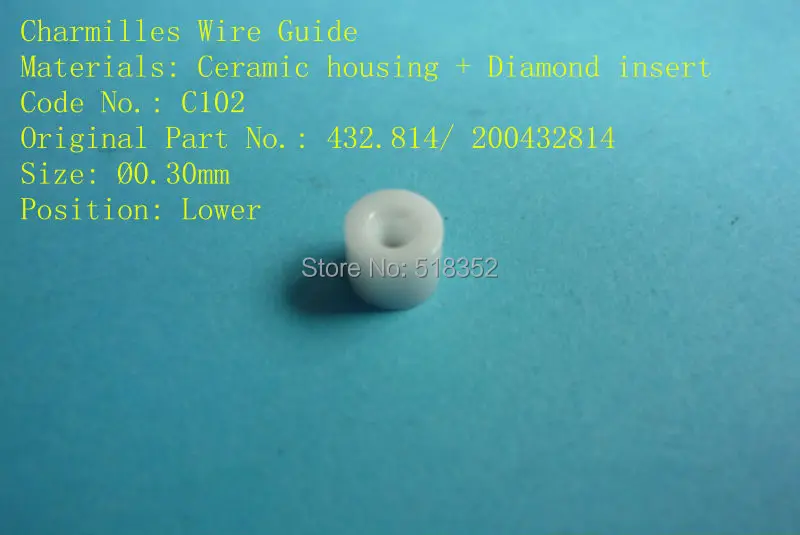 

Charmilles 432.814/ 200432814 C102 D =0.30mm Diamond Wire Guide with Ceramic Housing for WEDM-LS Machine Parts