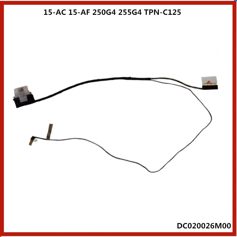 LCD LVDS Video cable LCD display Cable LED Screen Cable Flex Cable for hp 15-AC 15-AF 250G4 255G4 TPN-C125 DC020026M00
LCD LVDS Video cable LCD display Cable LED Screen Cable Flex Cable for hp 15-AC 15-AF 250G4 255G4 TPN-C125 DC020026M00