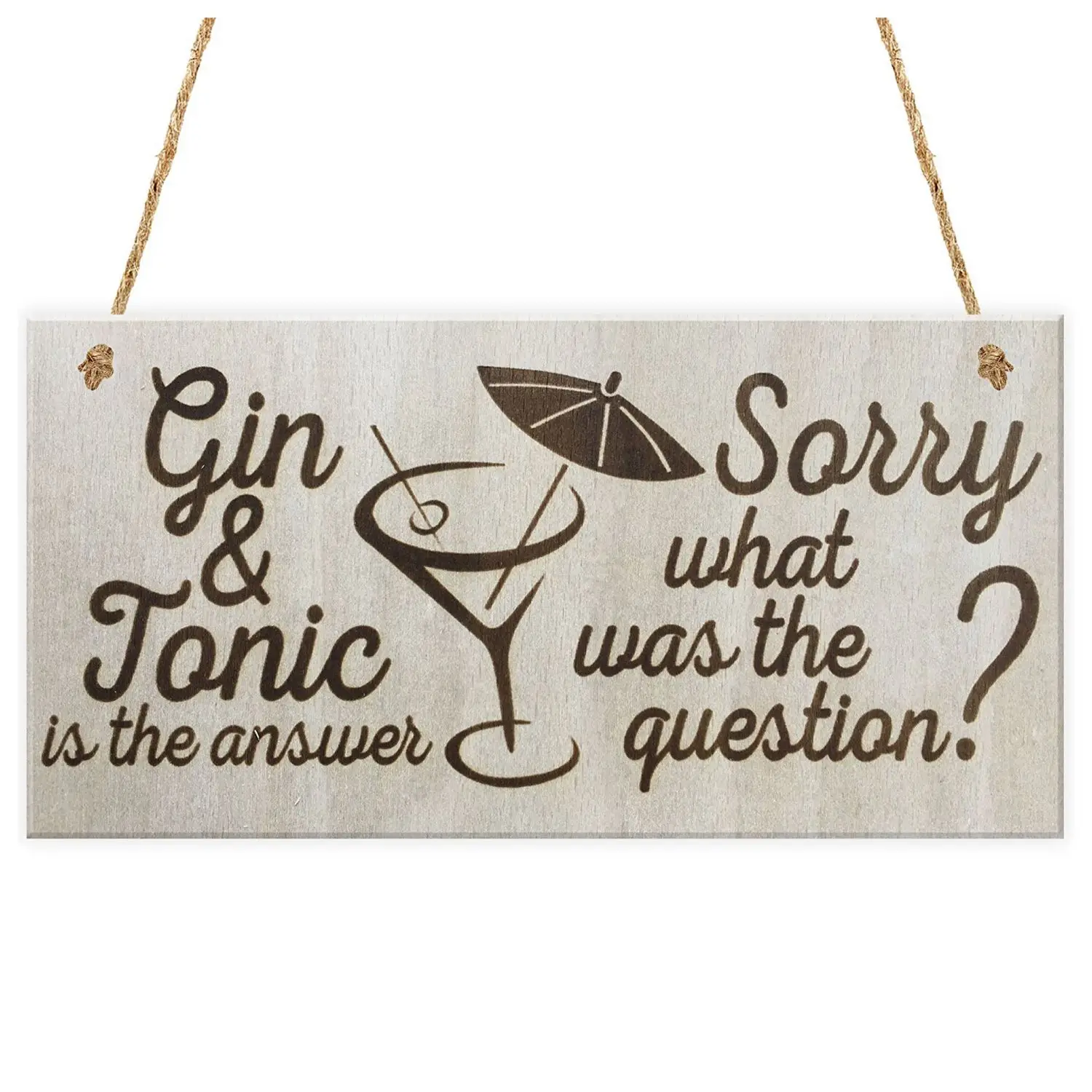 "Gin & Tonic Is the Answer Sorry What Was The Question Novelty Alcoh..." Plaque, Wood, Brown
"Gin & Tonic Is the Answer Sorry What Was The Question Novelty Alcoh..." Plaque, Wood, Brown
