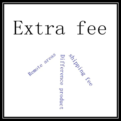 Extra fee :Price Difference agreed by both the seller and buyer For shipping , Difference product , Remote areas
Extra fee :Price Difference agreed by both the seller and buyer For shipping , Difference product , Remote areas