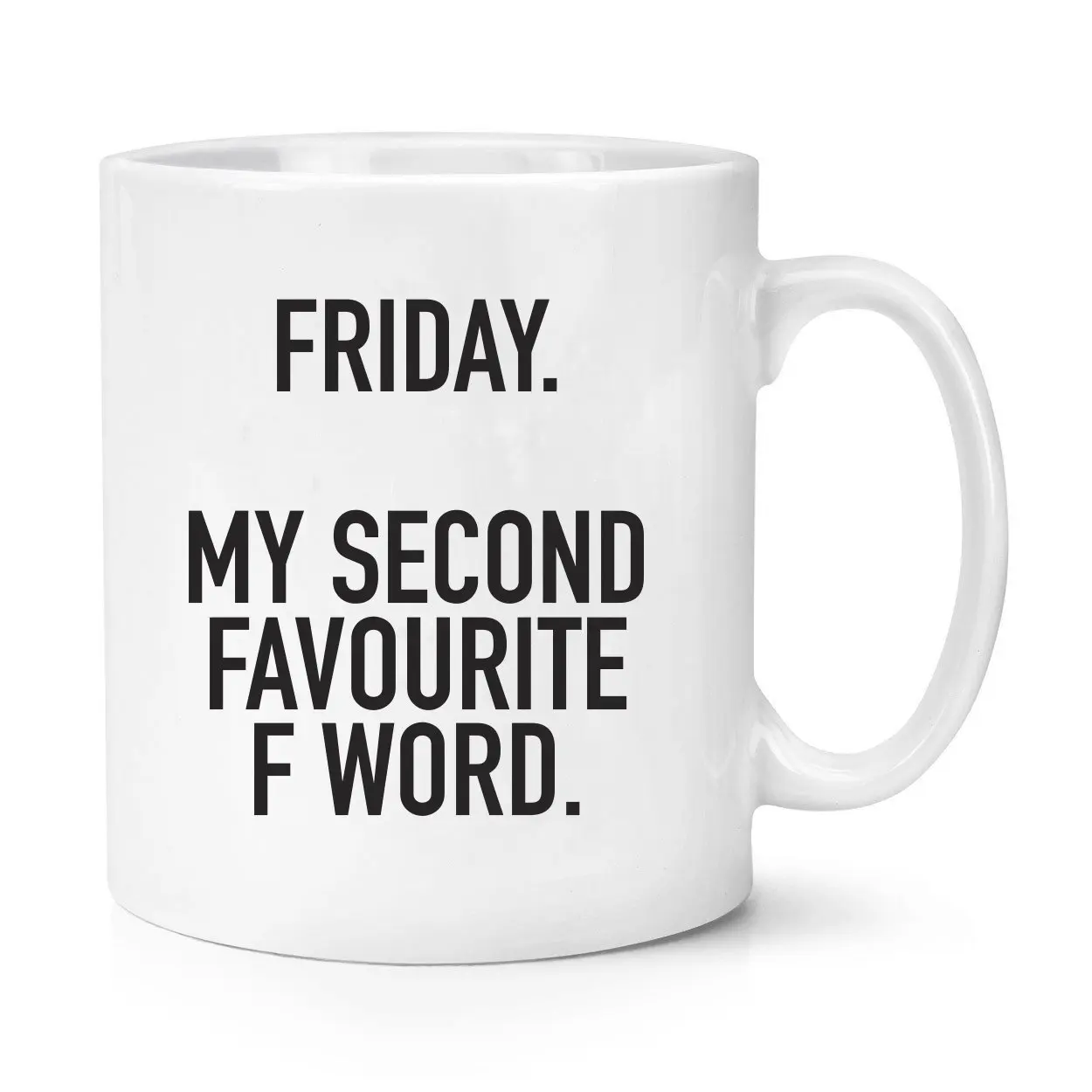 Friday Is My Second Favourite F Word Mug Funny Insult Mugs Friend Funny Gift
Friday Is My Second Favourite F Word Mug Funny Insult Mugs Friend Funny Gift