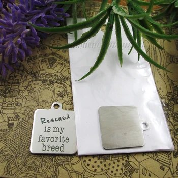 20pcs--"Rescued is my favorite breed"stainless steel charms 5 styles for choosing DIY Charms for necklace bracelets 
20pcs--"Rescued is my favorite breed"stainless steel charms 5 styles for choosing DIY Charms for necklace bracelets