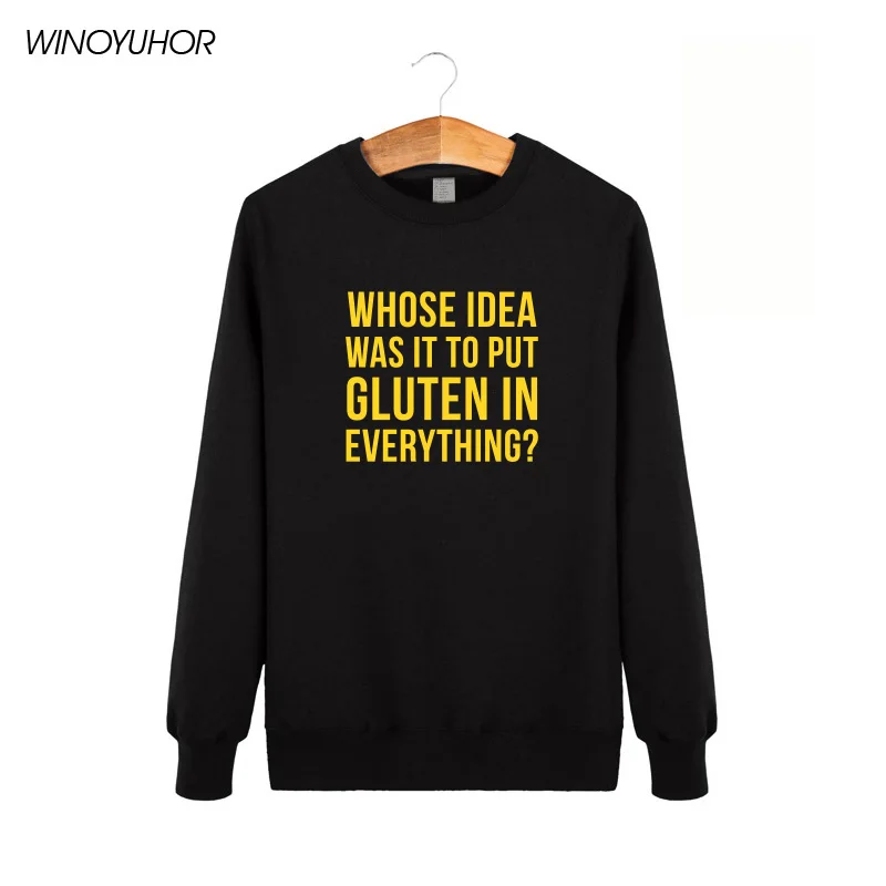 Whose Idea Was It To Put Gluten In Everything Letters Print Hoodies Men Winter Funny Sweatshirts For Men Streetwear Tops
Whose Idea Was It To Put Gluten In Everything Letters Print Hoodies Men Winter Funny Sweatshirts For Men Streetwear Tops
