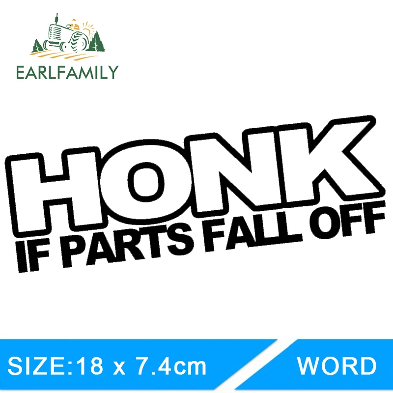 EARLFAMILY 18cm X 7.4cm Honk If Parts Fall Off Sticker Funny JDM Drift Lowered Old Rat Rod Car Window Bumper Car Accessories
EARLFAMILY 18cm X 7.4cm Honk If Parts Fall Off Sticker Funny JDM Drift Lowered Old Rat Rod Car Window Bumper Car Accessories