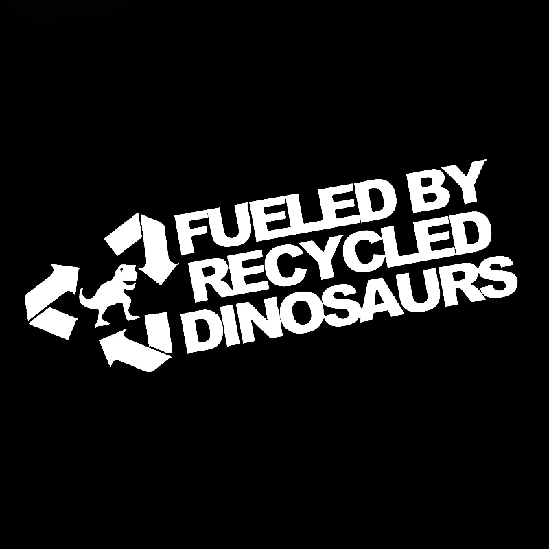 Fueled By Recycled Dinosaurs Sticker Car Styling Funny Race Jdm Petrol Drift Vinyl Graphics Decals Jdm
Fueled By Recycled Dinosaurs Sticker Car Styling Funny Race Jdm Petrol Drift Vinyl Graphics Decals Jdm