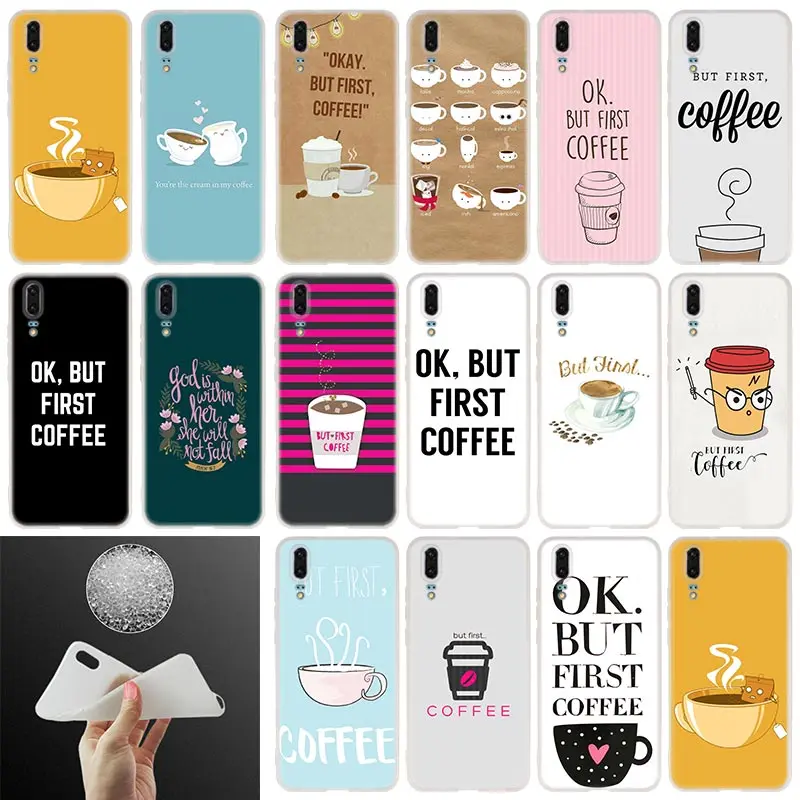 Ok But First Coffee Soft Silicone Phone Case For Huawei P30 P20 P30Pro P10 P9 P8 Lite 2017 P samrt 2019 Plus Cover
Ok But First Coffee Soft Silicone Phone Case For Huawei P30 P20 P30Pro P10 P9 P8 Lite 2017 P samrt 2019 Plus Cover