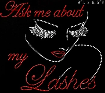 Free Shipping rhinestone transfers blingbling Ask Me About My Lashes very shining image for ladys
Free Shipping rhinestone transfers blingbling Ask Me About My Lashes very shining image for ladys