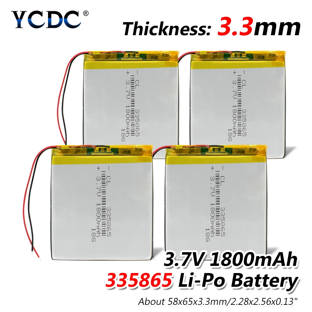 1/2/4 Pieces MODEL 335865 3.7V 1800mAh Rechargeable Battery Lithium Polymer Li Po Batteroes For MP4 MP5 GPS IPad Radio PDA
1/2/4 Pieces MODEL 335865 3.7V 1800mAh Rechargeable Battery Lithium Polymer Li Po Batteroes For MP4 MP5 GPS IPad Radio PDA