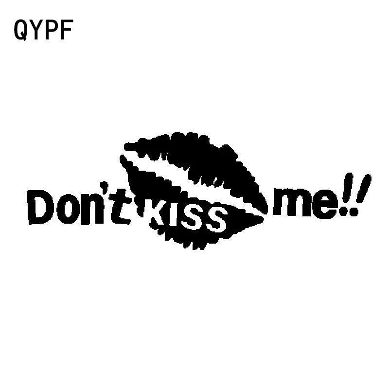 QYPF 16.2CM*5.5CM DONT ME KISS Fun Car Sticker Decal Vinyl Motorcycle Car-styling C15-2472
QYPF 16.2CM*5.5CM DONT ME KISS Fun Car Sticker Decal Vinyl Motorcycle Car-styling C15-2472