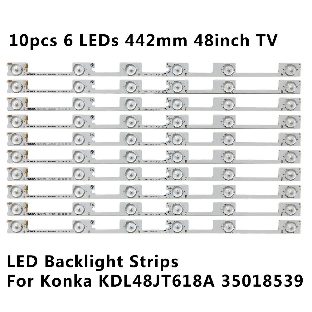 10pcs x 6v LED Bar TV Backlight Strips for Konka KDL48JT618A 258YTK Panel 35018539 6-LEDs 442mm 48'' TV Backlit
10pcs x 6v LED Bar TV Backlight Strips for Konka KDL48JT618A 258YTK Panel 35018539 6-LEDs 442mm 48'' TV Backlit