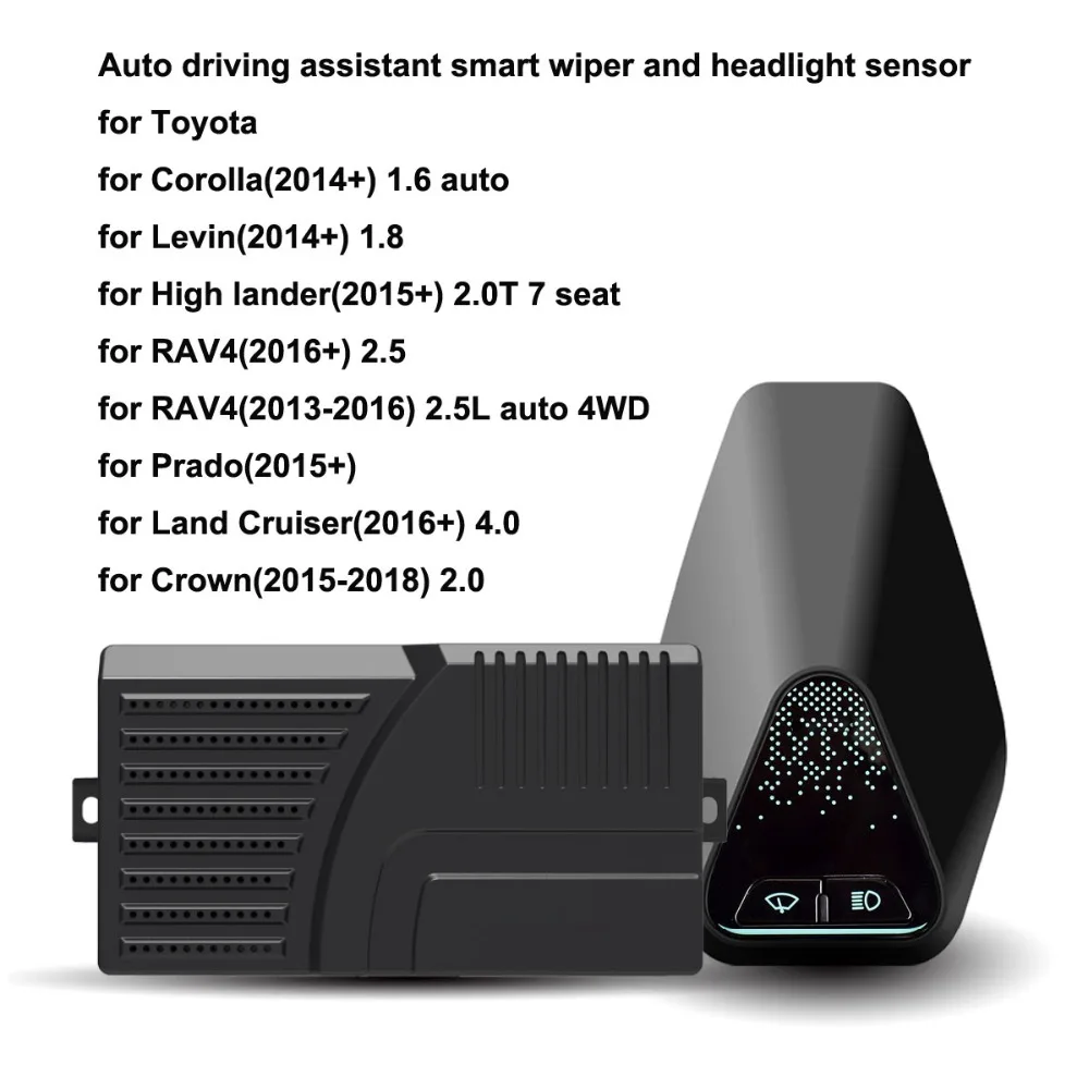 Auto driving assistant smart wiper and headlight sensor for Toyota Land Cruiser Prado RAV4
Auto driving assistant smart wiper and headlight sensor for Toyota Land Cruiser Prado RAV4