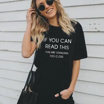 If Your Can Read This You're Standing Too Close - Women's T-shirt Hipster Party Shirt Tee Shirt Femme Sarcasm T Shirt Women Tops
If Your Can Read This You're Standing Too Close - Women's T-shirt Hipster Party Shirt Tee Shirt Femme Sarcasm T Shirt Women Tops