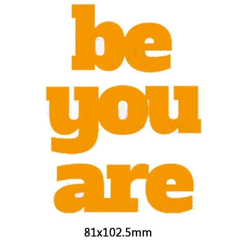 Be You Are Phrase Metal Cutting Dies DIY Scrapbooking Embossing Paper Cards Making Crafts Supplies New 2019 Diecut
Be You Are Phrase Metal Cutting Dies DIY Scrapbooking Embossing Paper Cards Making Crafts Supplies New 2019 Diecut