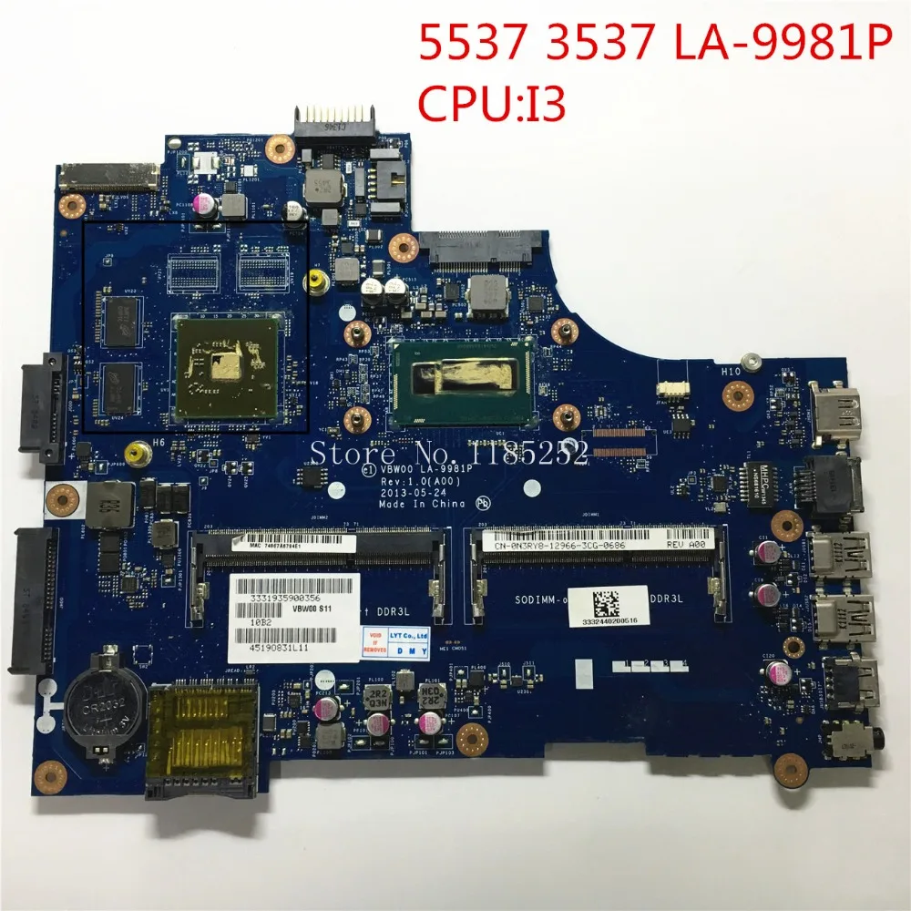 For Dell 5537 3537 Laptop motherboard VBW00 LA-9981P Main board with I3 CPU Video card 100% tested Good working
For Dell 5537 3537 Laptop motherboard VBW00 LA-9981P Main board with I3 CPU Video card 100% tested Good working