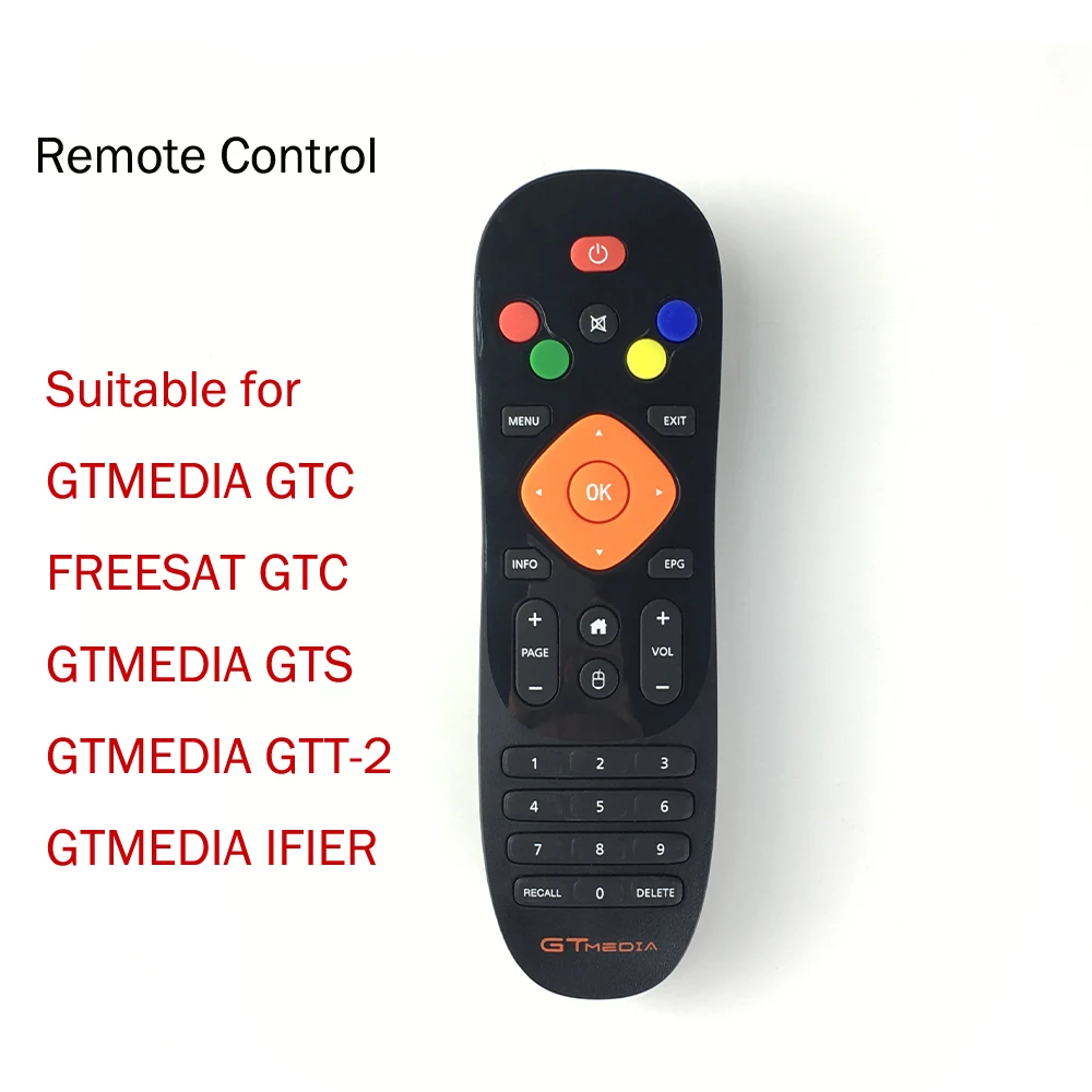 New IR Remote Control suitable for Gtmedia GTC/GTS/GTT2 power by freesat hot Satellite Receiver TV BOX
New IR Remote Control suitable for Gtmedia GTC/GTS/GTT2 power by freesat hot Satellite Receiver TV BOX