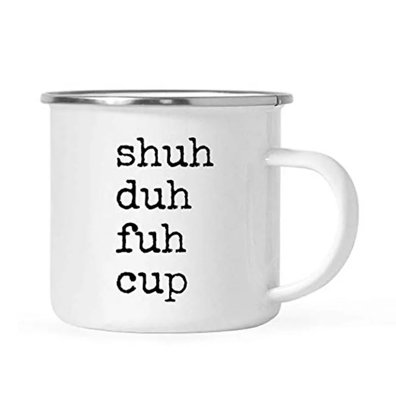 Смешной, грубый походная кофейная кружка из нержавеющей стали подарок Shuh Duh Fuh чашка, день рождения Рождество Металл Эмаль Кружка
Смешной, грубый походная кофейная кружка из нержавеющей стали подарок Shuh Duh Fuh чашка, день рождения Рождество Металл Эмаль Кружка