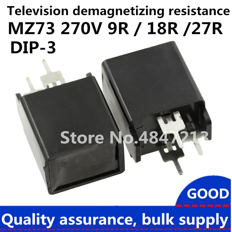 Free Shipping 10pcs/lots MZ73B-9ROM MZ73B-18ROM MZ73B-27ROM MZ72B-9RM 18RM 27RM 270V TV Degaussing Resistance DIP-2 DIP-3 MZ72B
Free Shipping 10pcs/lots MZ73B-9ROM MZ73B-18ROM MZ73B-27ROM MZ72B-9RM 18RM 27RM 270V TV Degaussing Resistance DIP-2 DIP-3 MZ72B