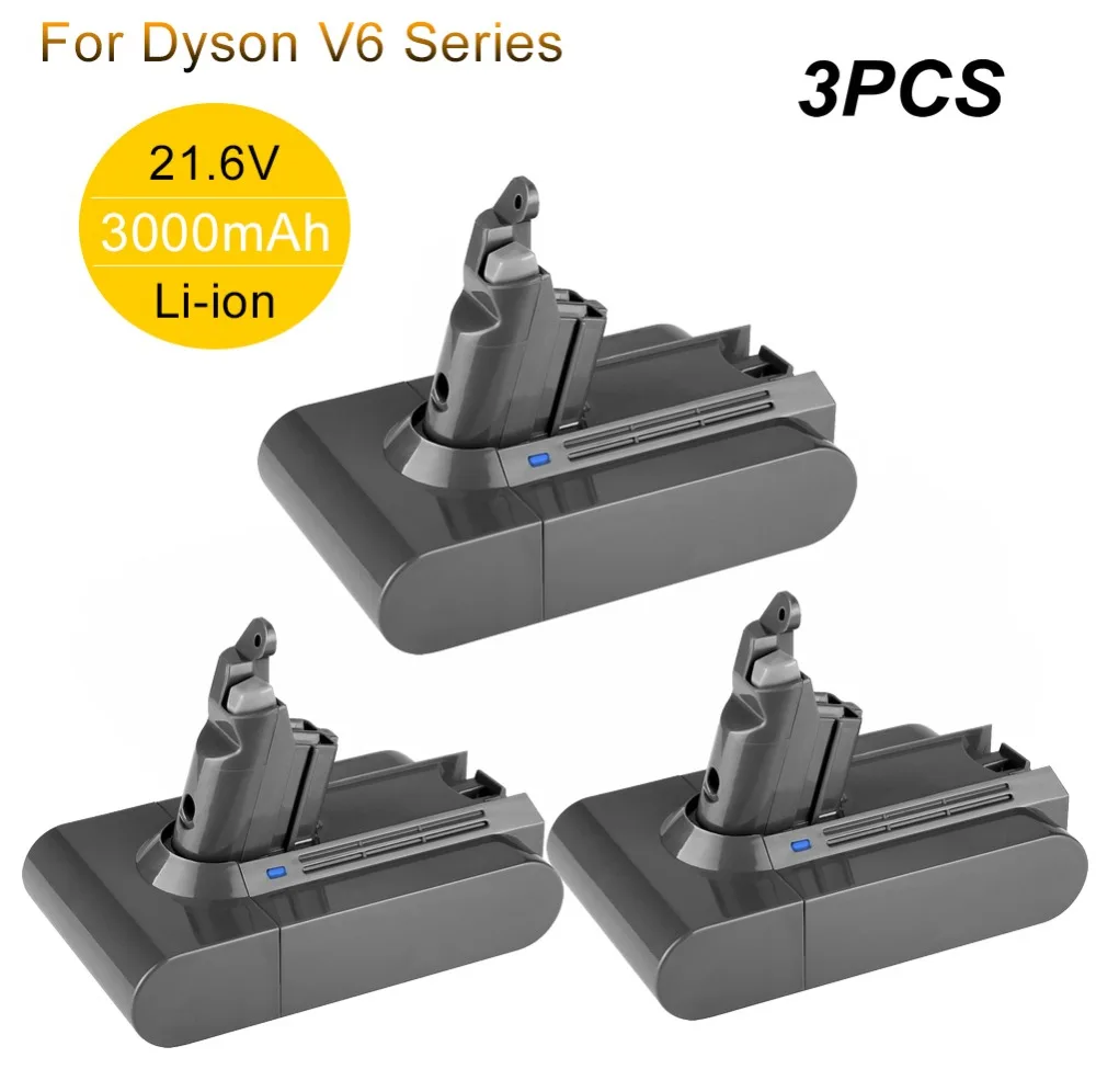 3PCS Vacuum Cleaners Replacement Batteries 21.6V 3.0Ah Li-ion for Dyson V6 DC58 DC59 DC62 DC74 SV03 SV05 SV06 SV07 SV09 Battery
3PCS Vacuum Cleaners Replacement Batteries 21.6V 3.0Ah Li-ion for Dyson V6 DC58 DC59 DC62 DC74 SV03 SV05 SV06 SV07 SV09 Battery
