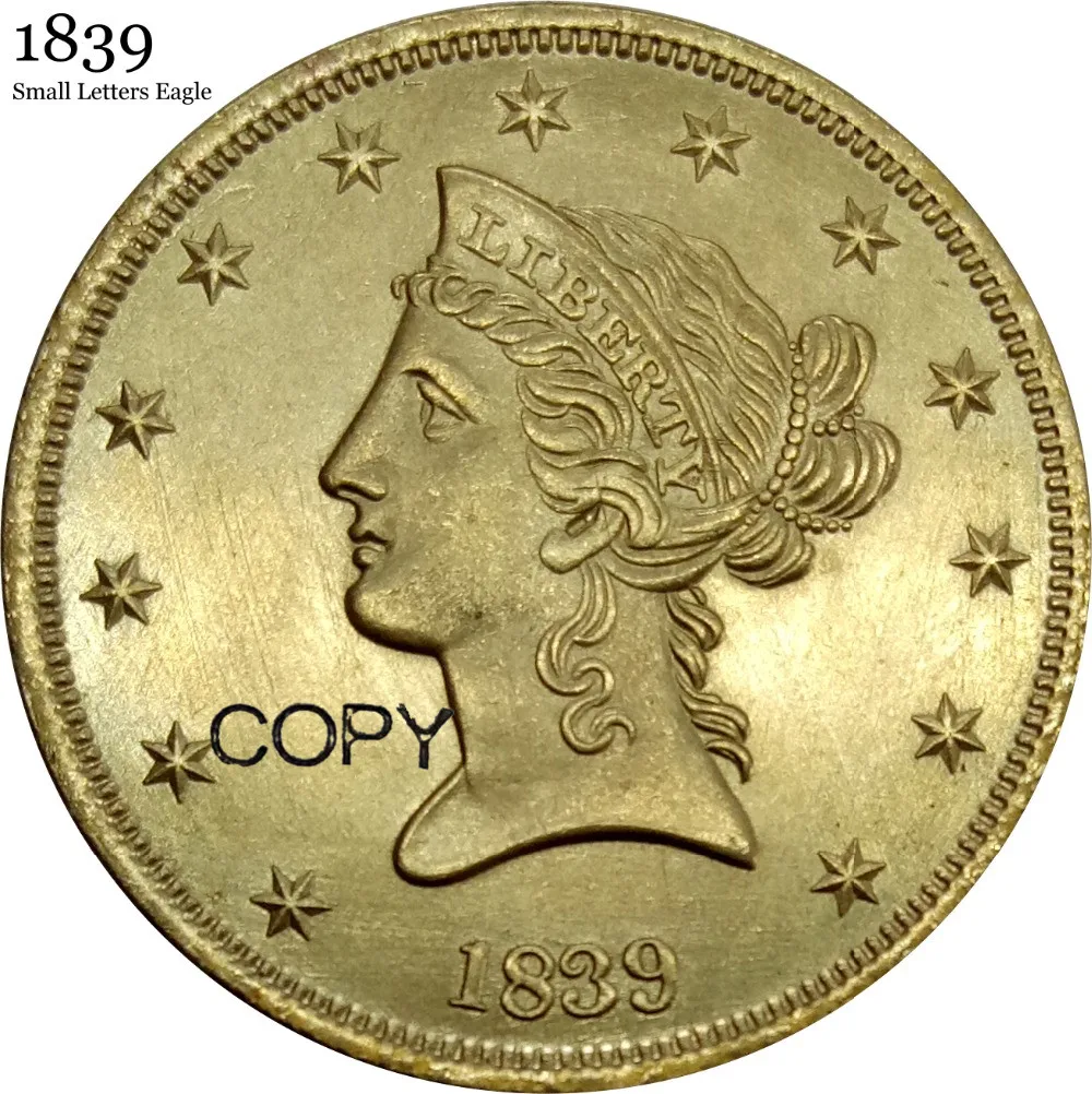 United States Liberty Head No Motto Above Eagle 10 Ten Dollars Coronet Head - Eagle without motto 1839 Brass Metal Copy Coins
United States Liberty Head No Motto Above Eagle 10 Ten Dollars Coronet Head - Eagle without motto 1839 Brass Metal Copy Coins