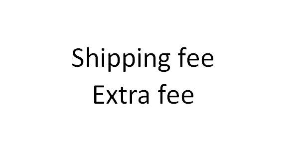 Shipping Fee Extra Fee Do Not Pay Before Manager's Confirm