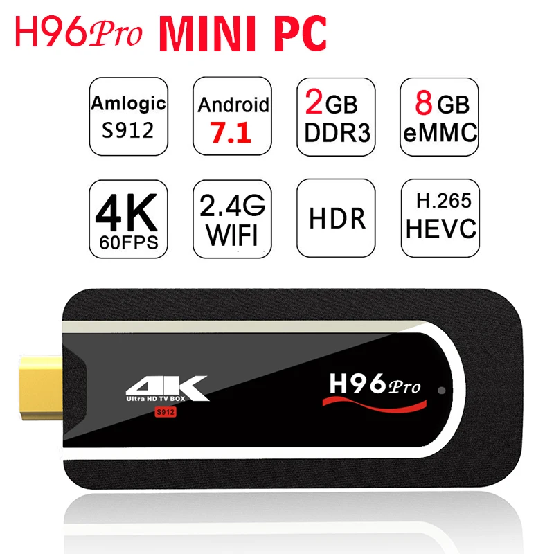 

H96 Pro 4k Mini TV Stick Octa Core Amlogic S912 DDR3 2GB ROM 8GB Android 7.1 Mini PC 2.4G Wifi HD2.0 BT 4.1 Smart Android TV box