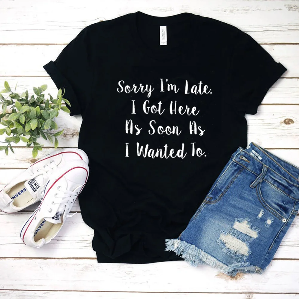 Sorry I'm Late I Got Here As Soon As I Wanted To T-Shirt I'm Late Casual Letter Funny Tee Tumblr Shirt Women Gift Outfits Tops
Sorry I'm Late I Got Here As Soon As I Wanted To T-Shirt I'm Late Casual Letter Funny Tee Tumblr Shirt Women Gift Outfits Tops