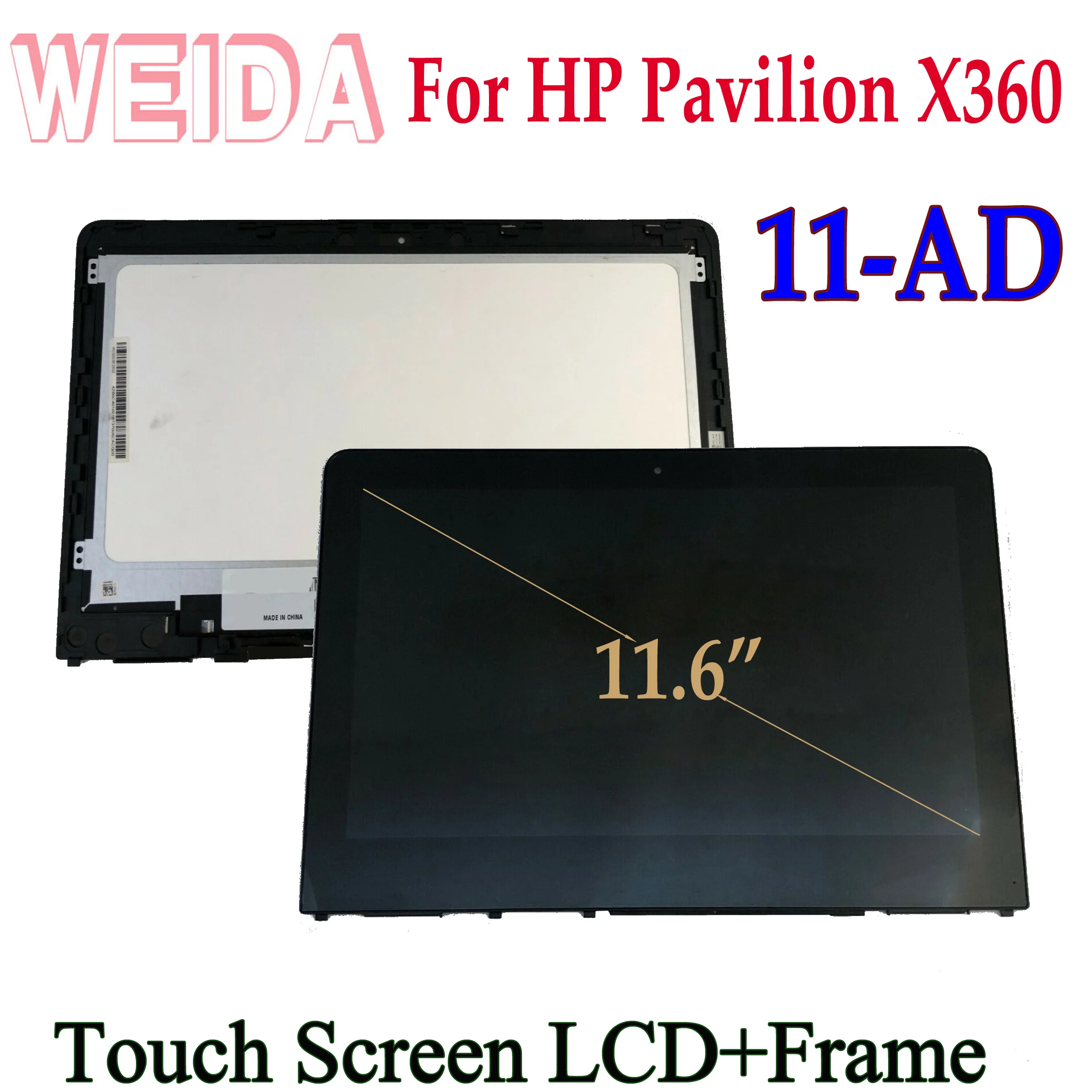 WEIDA LCD For HP PAVILION X360 11-AD 11-ad000 11-ad100 11- AD Series 11.6" Touch Screen LCD Display Assembly Frame Replacement
WEIDA LCD For HP PAVILION X360 11-AD 11-ad000 11-ad100 11- AD Series 11.6" Touch Screen LCD Display Assembly Frame Replacement