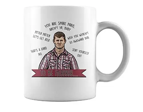 Letterkenny you are spare paris arent ya bud to be fair mug - Coffee Mug11OZ Coffee Mug
Letterkenny you are spare paris arent ya bud to be fair mug - Coffee Mug11OZ Coffee Mug