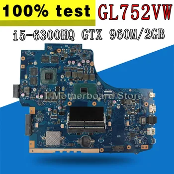 GL752VW laptop MotherboardFor Asus GL752V GL752VL GL752VX mainboard 100% Tested GDDR5 VRAM i5-6300HQ GTX 960M/2GB
GL752VW laptop MotherboardFor Asus GL752V GL752VL GL752VX mainboard 100% Tested GDDR5 VRAM i5-6300HQ GTX 960M/2GB