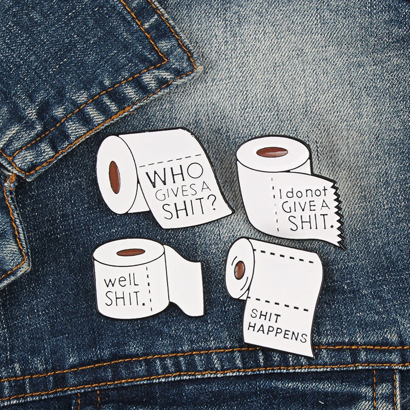 4 style white roll paper brooch "Who Giyesa Shit, Shit Happens, Well Shit, I Do not Give a Shit" Toilet Paper Enamel pins Badge
4 style white roll paper brooch "Who Giyesa Shit, Shit Happens, Well Shit, I Do not Give a Shit" Toilet Paper Enamel pins Badge